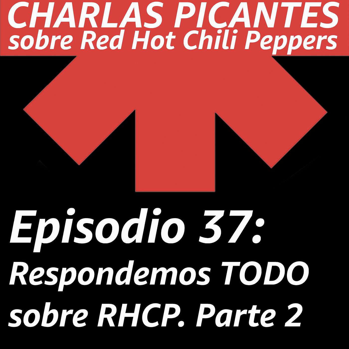 CHARLAS PICANTES sobre Red Hot Chili Peppers