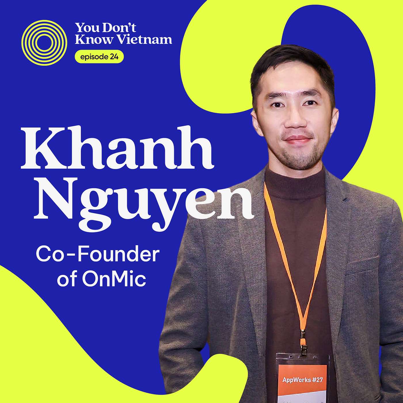 cover of episode E24: Meet the Vietnamese founder tackling addictive short-form social content