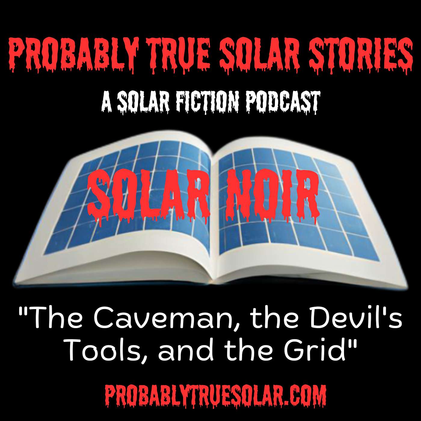 Probably True Solar Stories