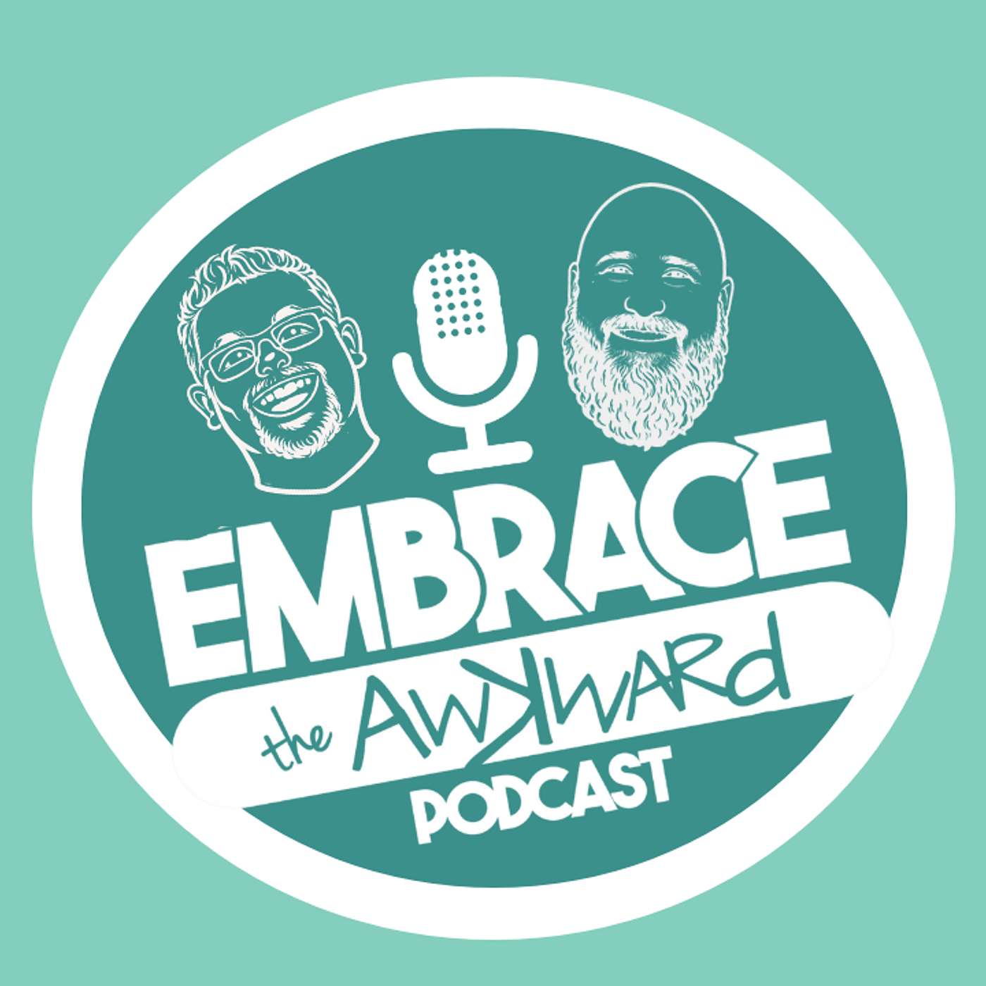 Embrace the Awkward Podcast