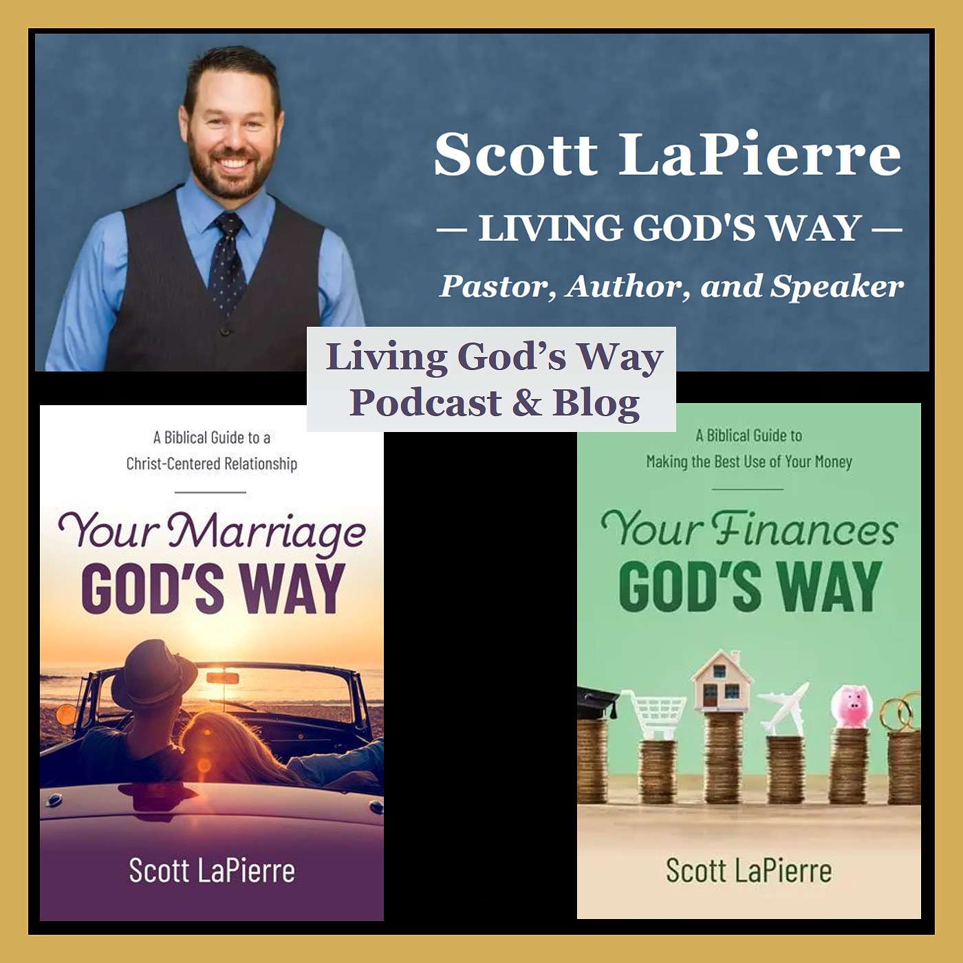 Conversations with Scott LaPierre - LIVING GOD'S WAY - Pastor, Author, and Speaker