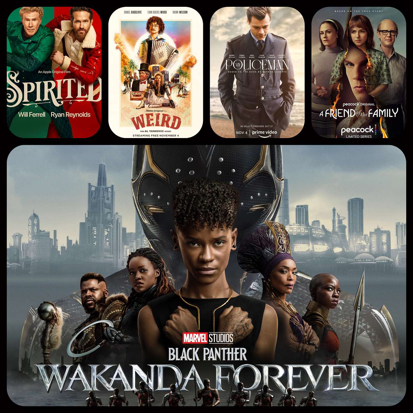 Episode 42 - Black Panther: Wakanda Forever, Weird: The Al Yankovic Story, My Policeman, Spirited, A Friend of the Family episode artwork