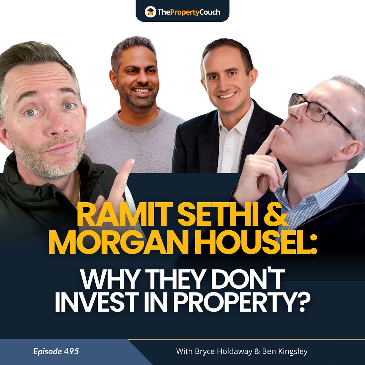 495 | Ramit Sethi & Morgan Housel: Why They Don't Invest in Property! - podcast episode cover