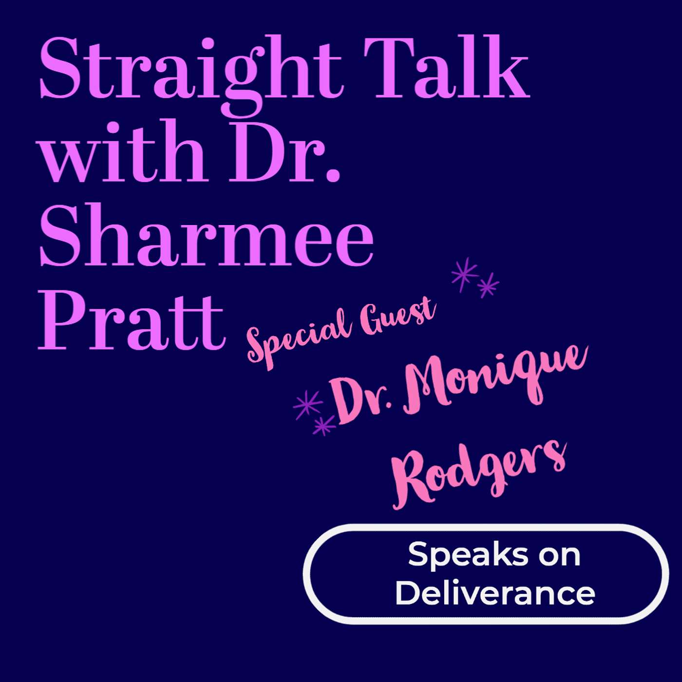Straight Talk with Dr. Sharmee Pratt