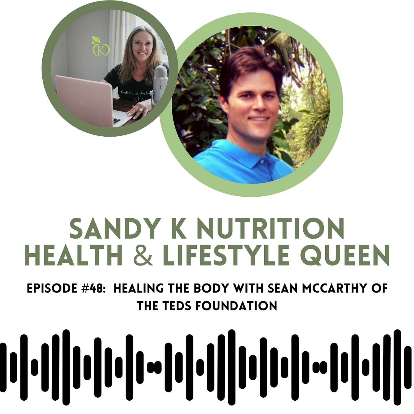 Episode 48 Healing the Body with Sean McCarthy of the TEDS Foundation