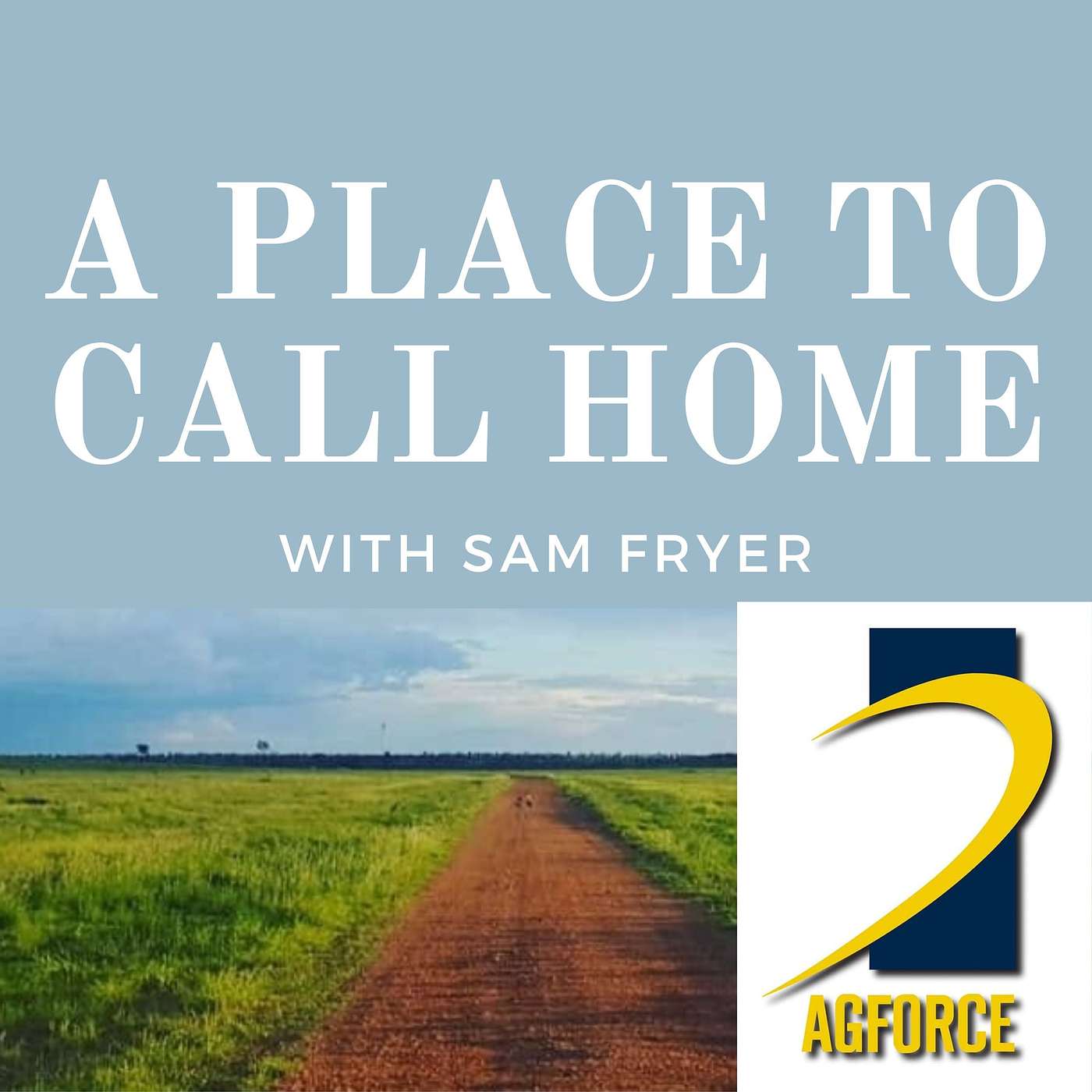 A Place To Call Home with Sam Fryer