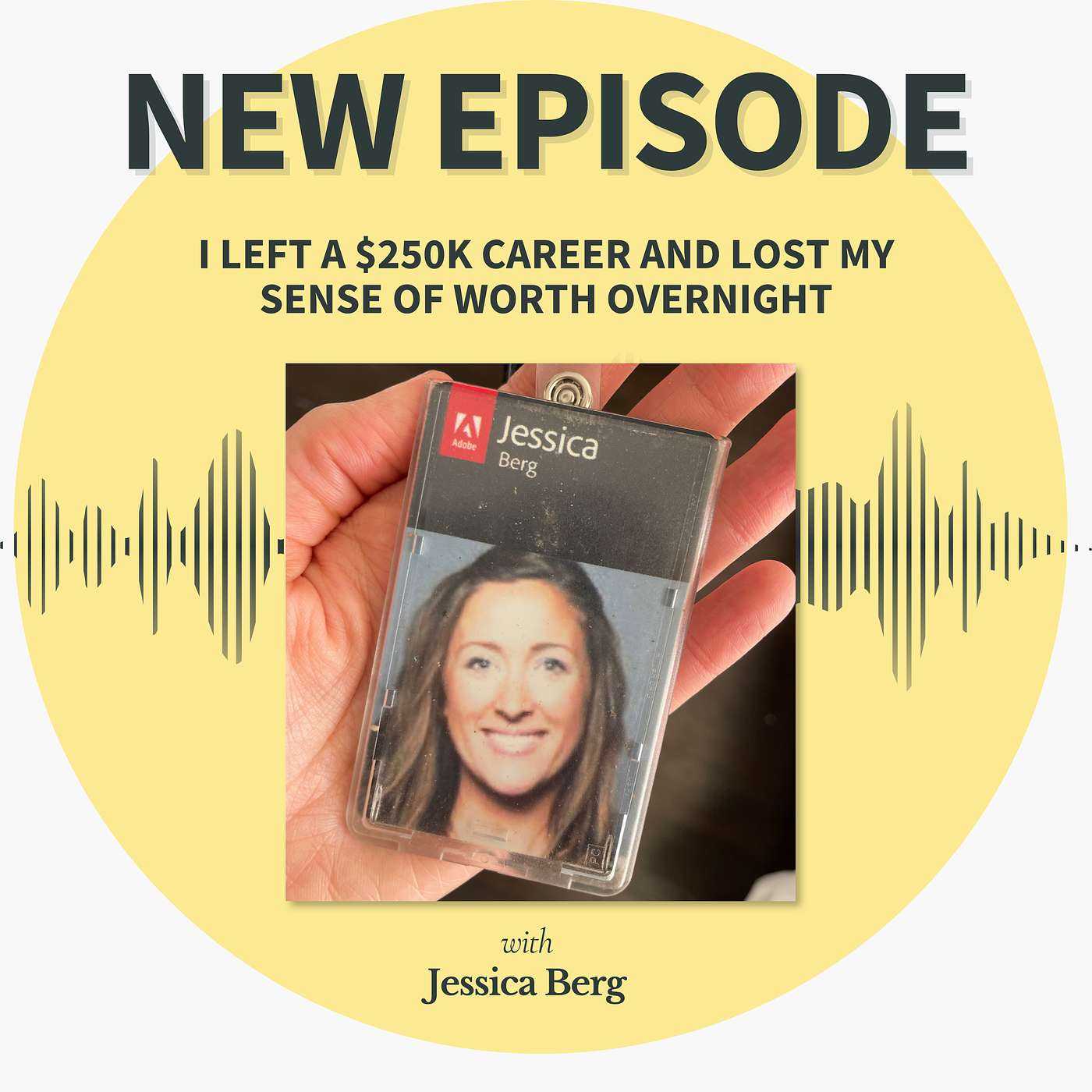 I Left a $250K Career and Lost My Sense of Worth Overnight episode artwork