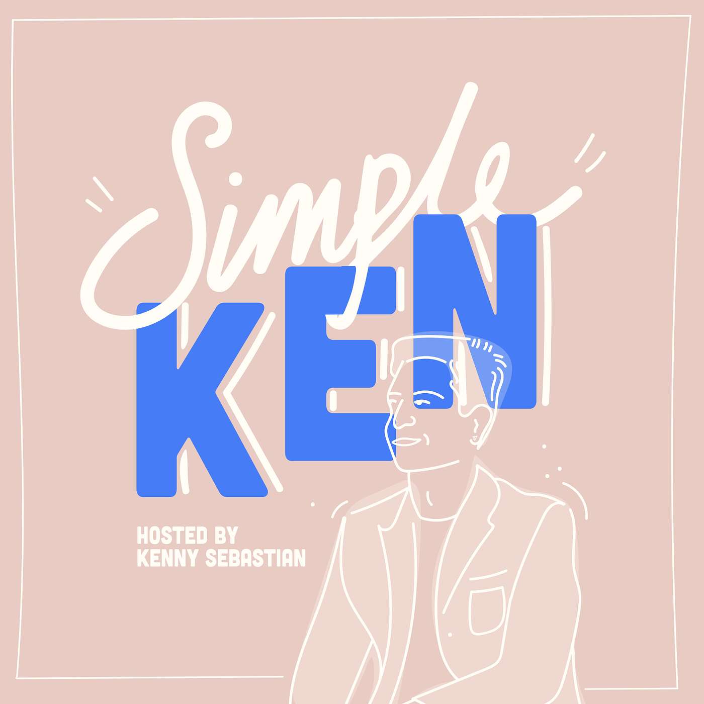 Simple Ken - Hosted by Kenny Sebastian
