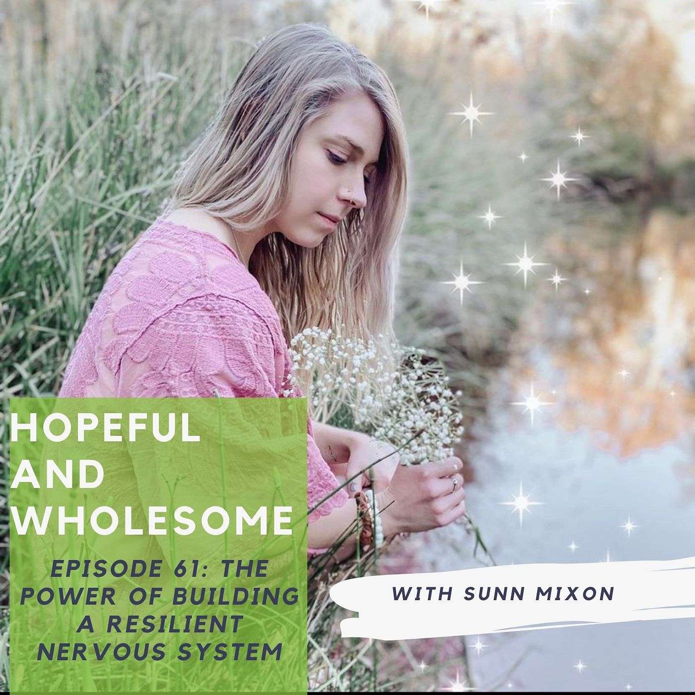 The power of building a resilient nervous system with Sunn Mixon
