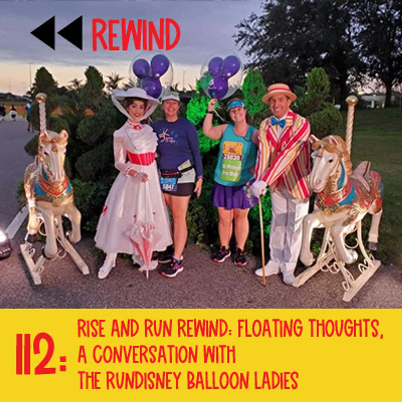 112: Rise and Run Rewind: Floating Thoughts, A Conversation with the runDisney Balloon Ladies