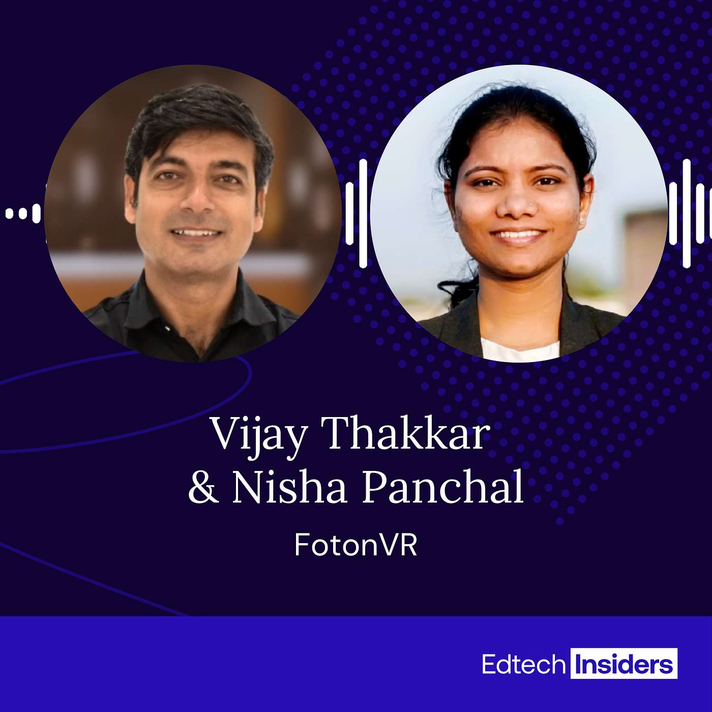 Exploring Science in Virtual Reality with FotonVR’s Vijay Thakkar & Nisha Panchal