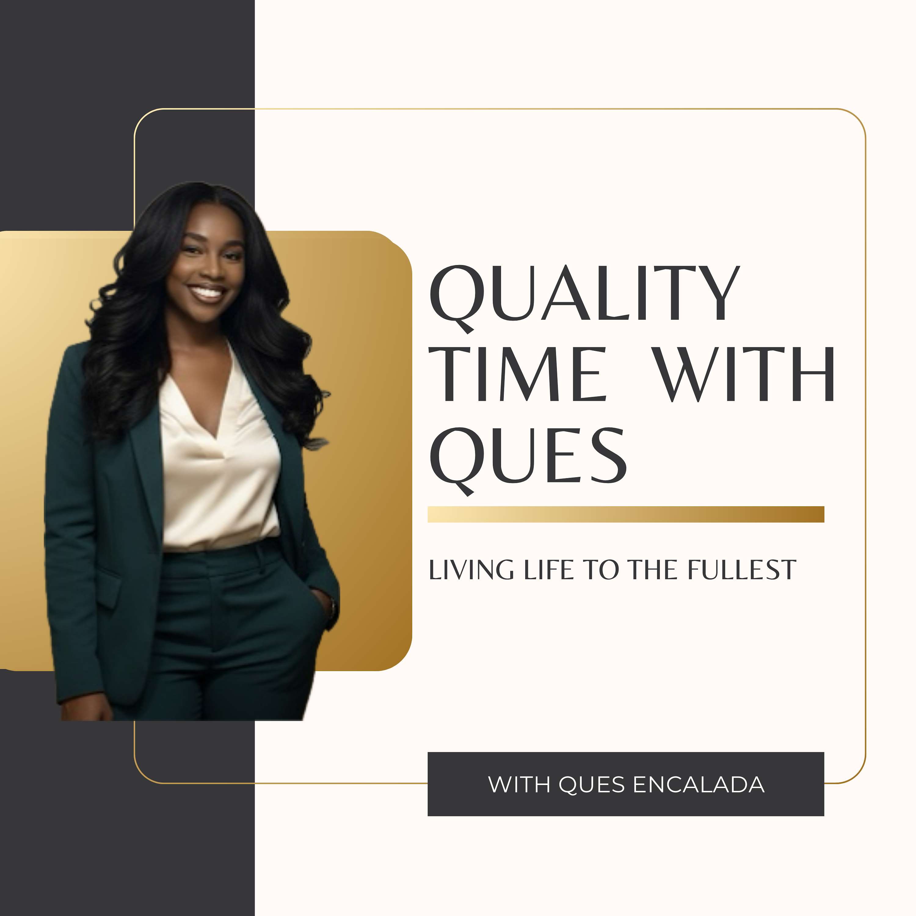 Quality Time With Ques