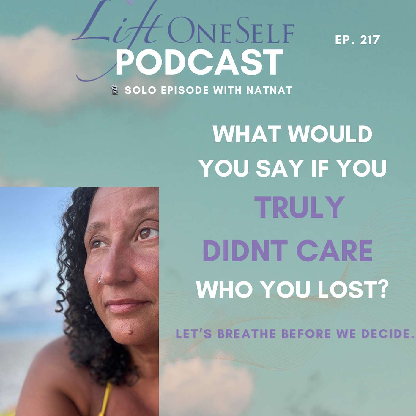 What Would You Say If You Truly Didn't Care Who You Lost?