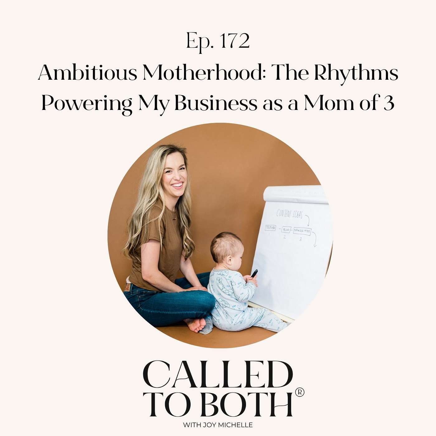 172: Ambitious Motherhood: The Rhythms Powering My Business as a Mom of 3 172: Ambitious Motherhood: The Rhythms Powering My Business as a Mom of 3