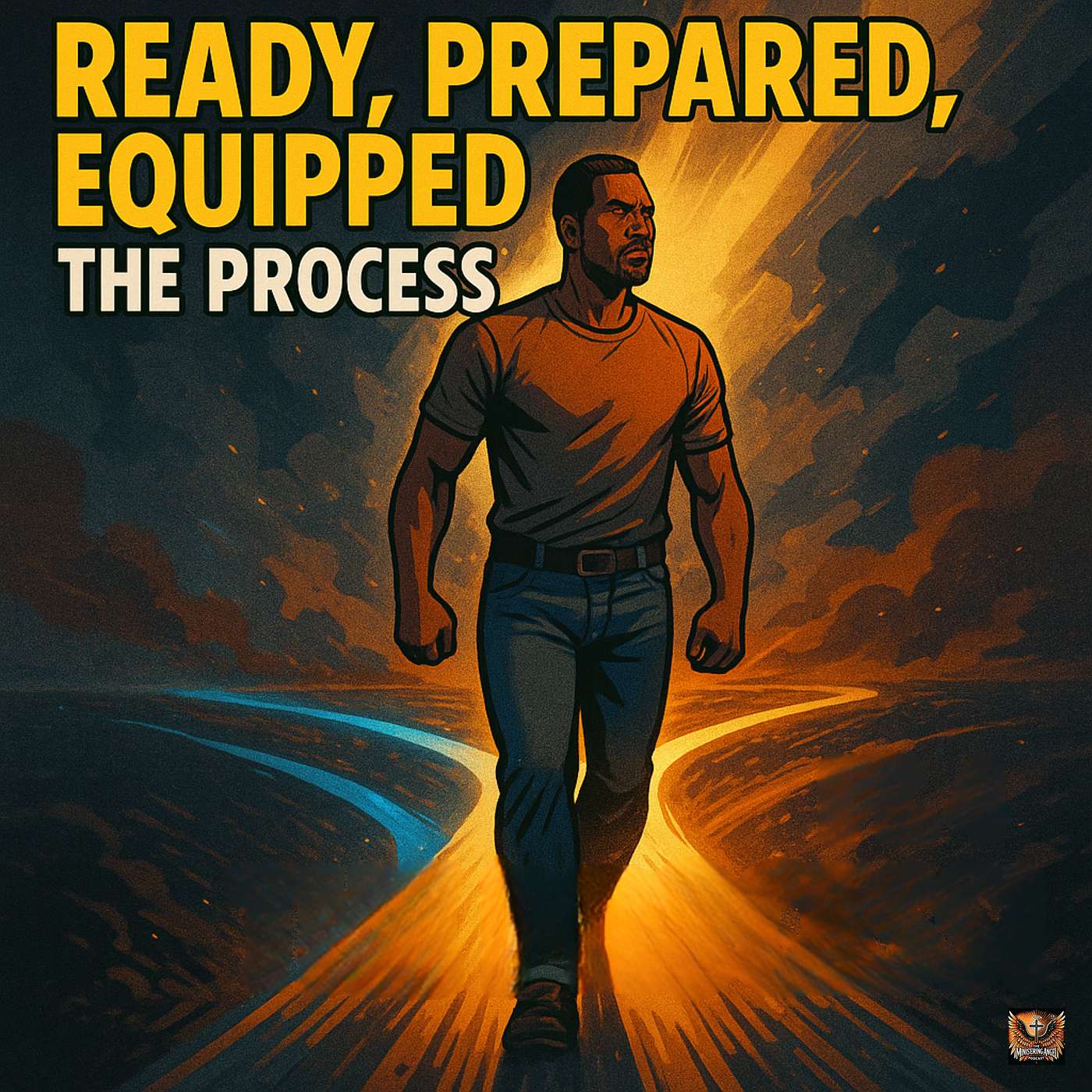 Ready, Prepared, Equipped, The Process!