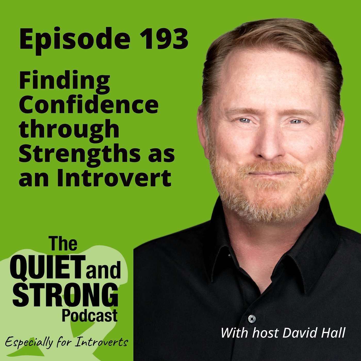 The Quiet and Strong Podcast, Especially for Introverts