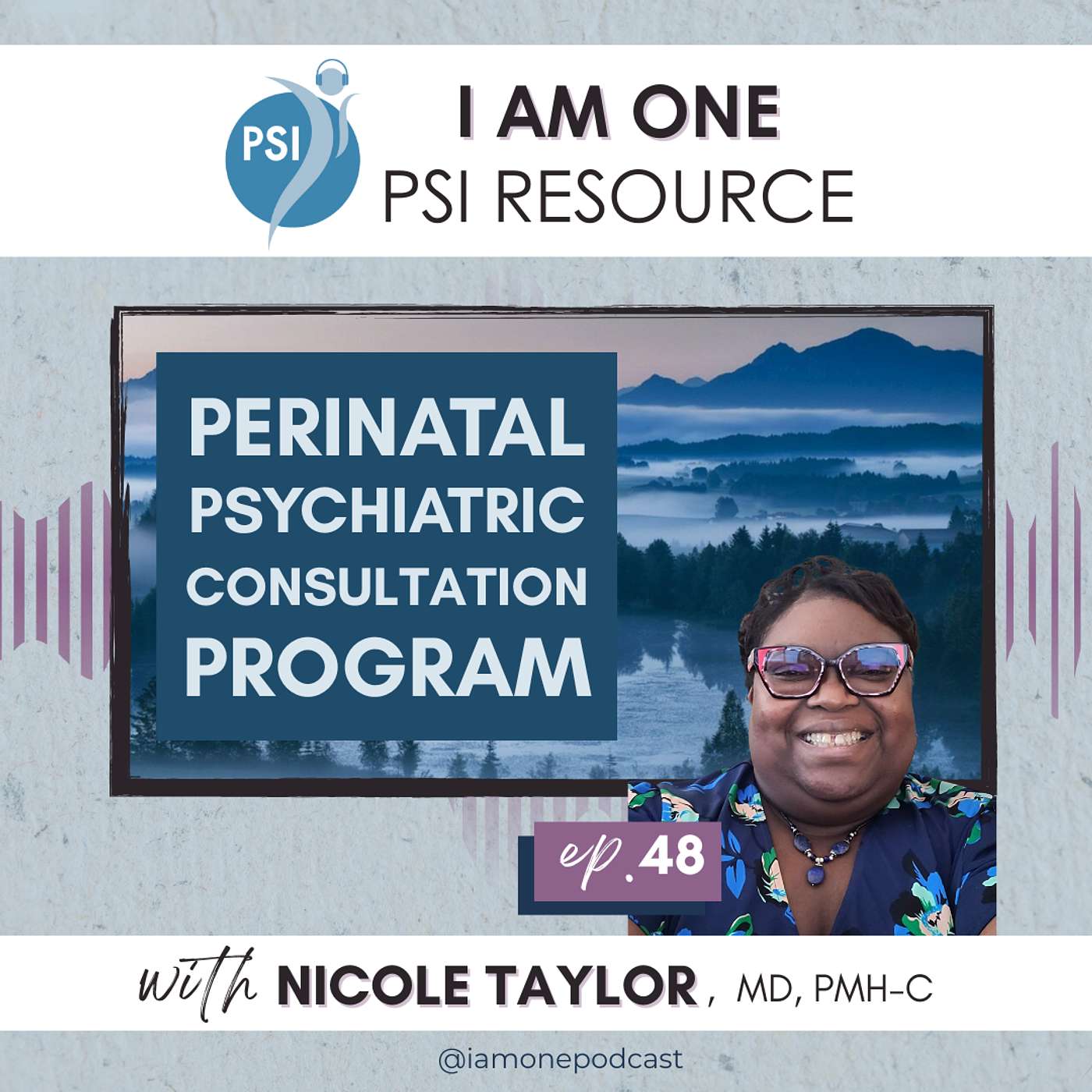 I AM ONE Podcast by Postpartum Support International