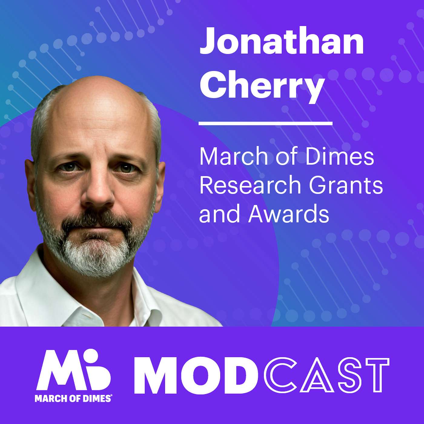 Jonathan Cherry on March of Dimes Research Grants and Awards