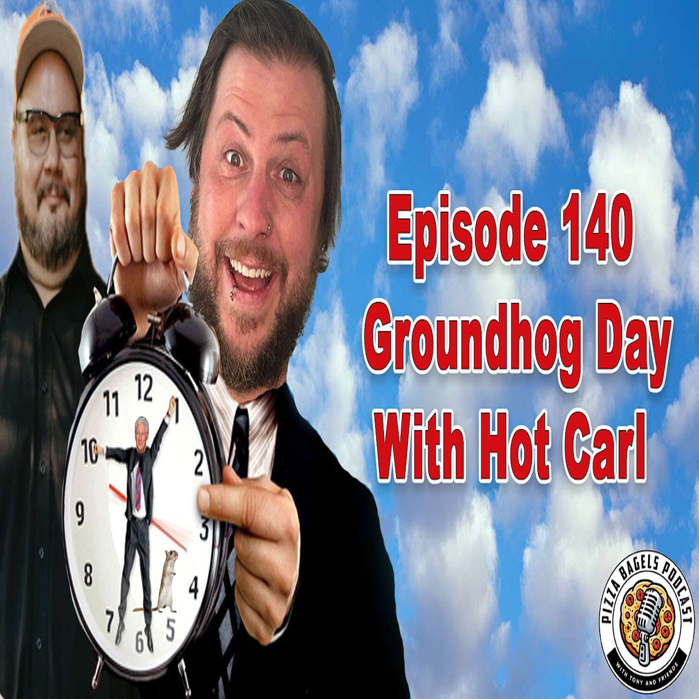 #140 Groundhog Day w/ Hot Carl! episode artwork
