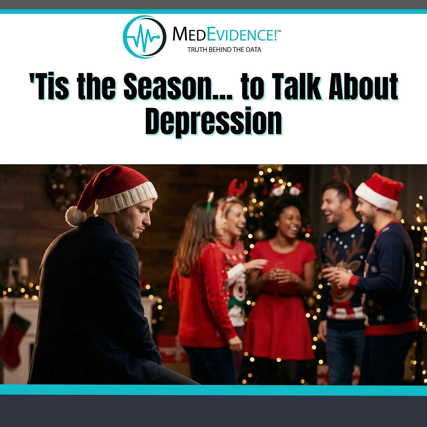 'Tis the Season... to Talk About Depression 'Tis the Season... to Talk About Depression