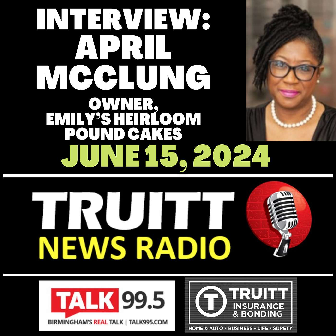 INTERVIEW: April McClung (owner, Emily's Heirloom Pound Cakes) from our June 15, 2024 TRUITT NEWS RADIO Show