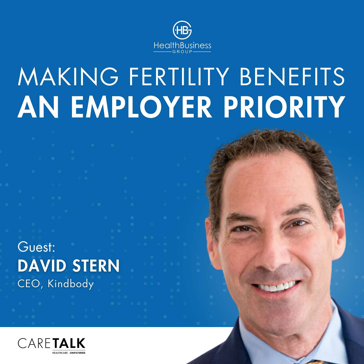 Making Fertility Benefits An Employer Priority w/ David Stern, CEO, Kindbody episode artwork