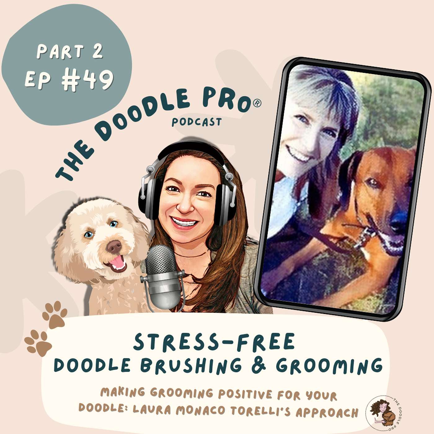 Stress-Free Doodle Brushing & Grooming, Making Grooming Positive for Your Doodle with Laura Monaco Torelli (Pt 2)