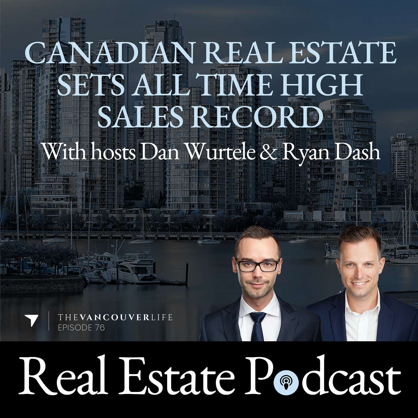 The Vancouver Life Real Estate Podcast