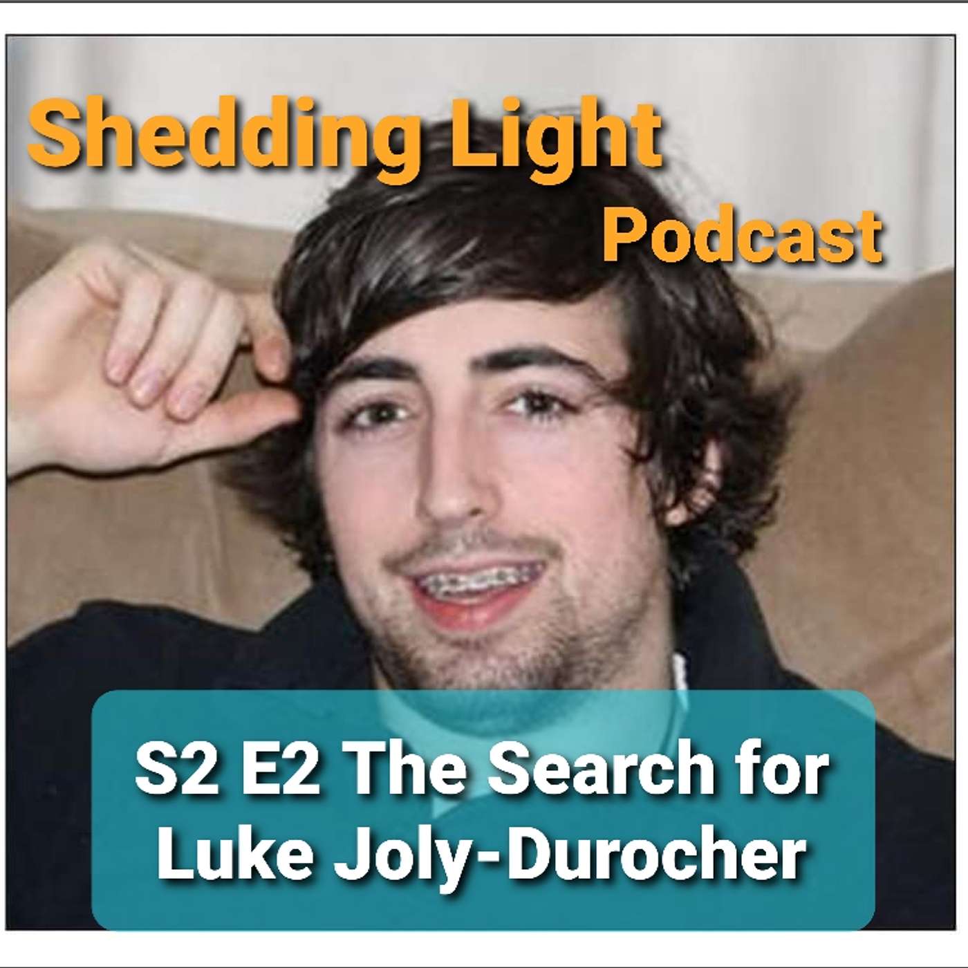 S2 E2 The Search for Luke Joly-Durocher