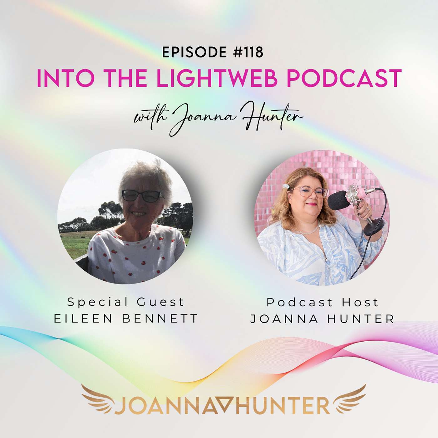 Into the LightWeb Podcast ✨ Episode 118 - Joanna interviews Eileen Bennett