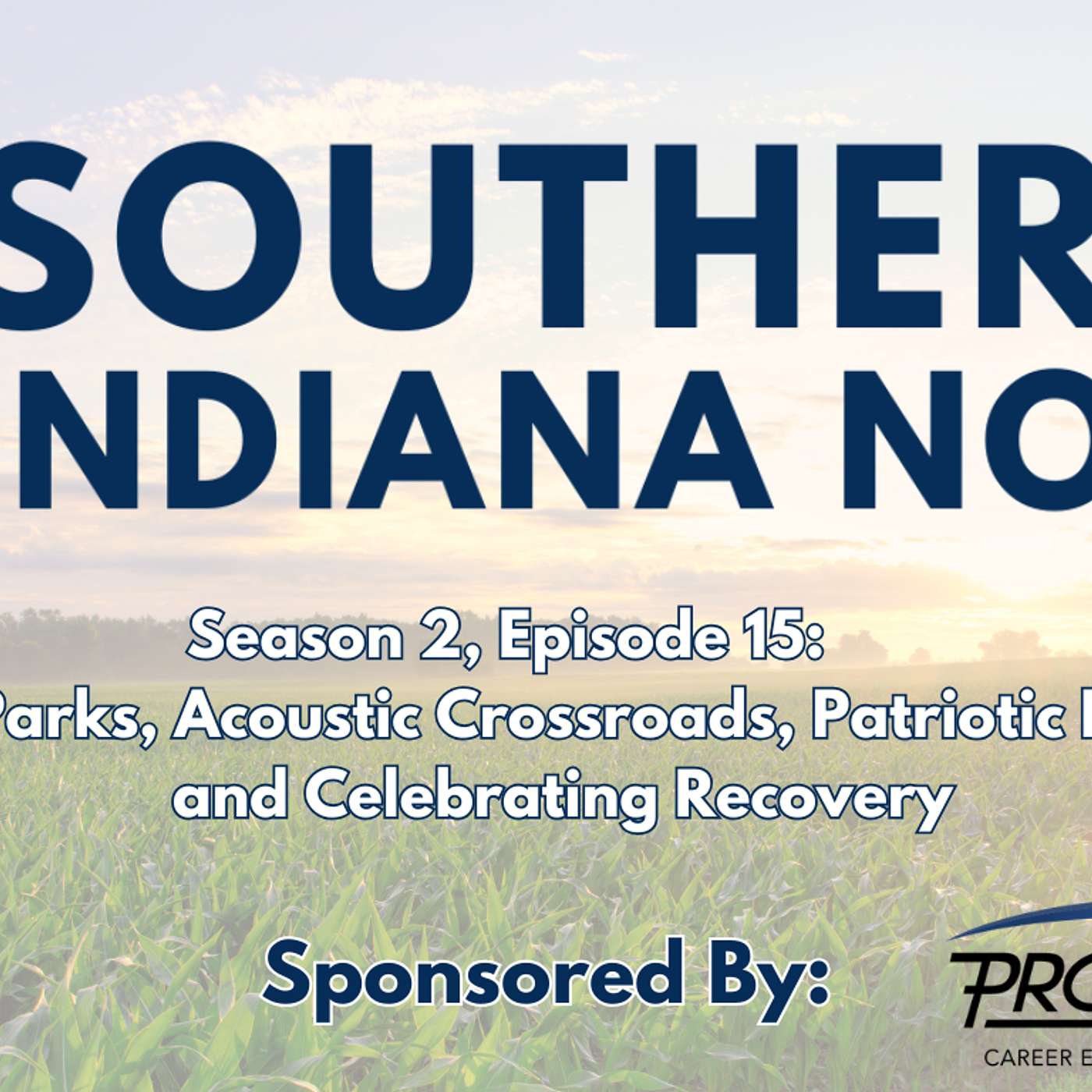 Season 2, Episode 15: City Parks, Acoustic Crossroads, Patriotic Events, and Celebrating Recovery