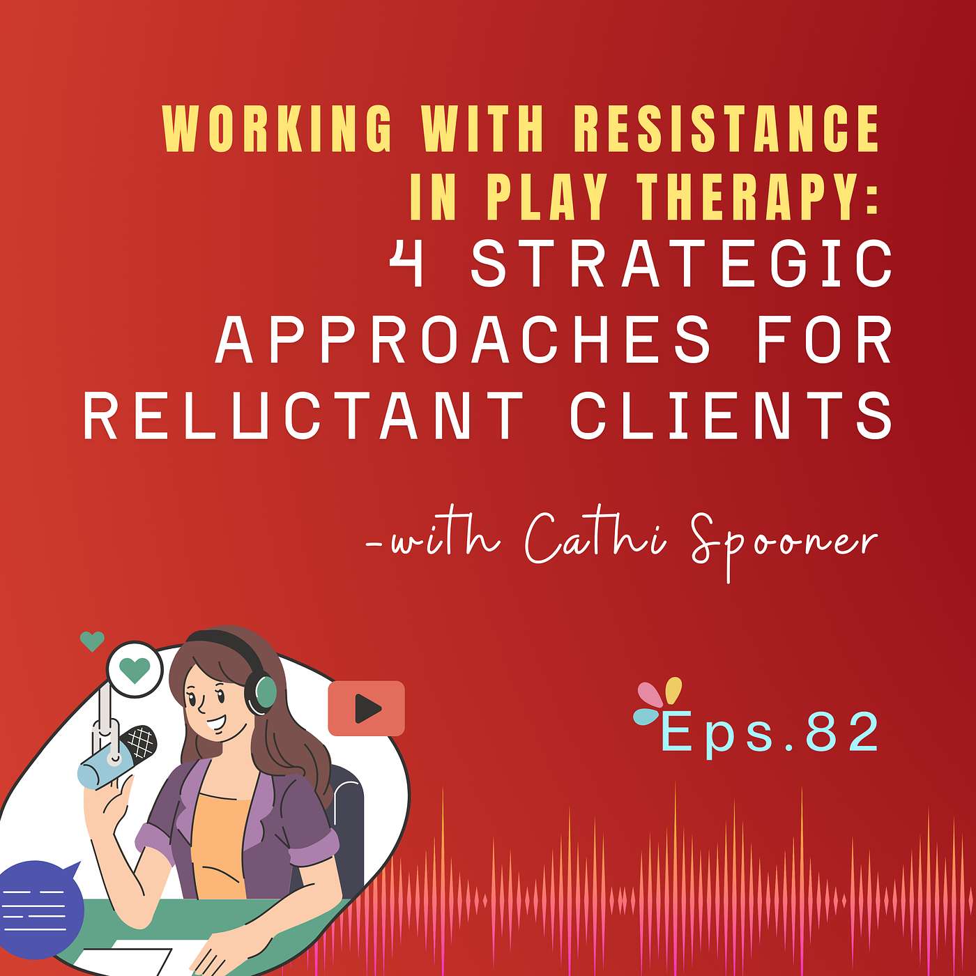 How to Work with Resistance in Play Therapy: 4 Approaches for Reluctant Clients