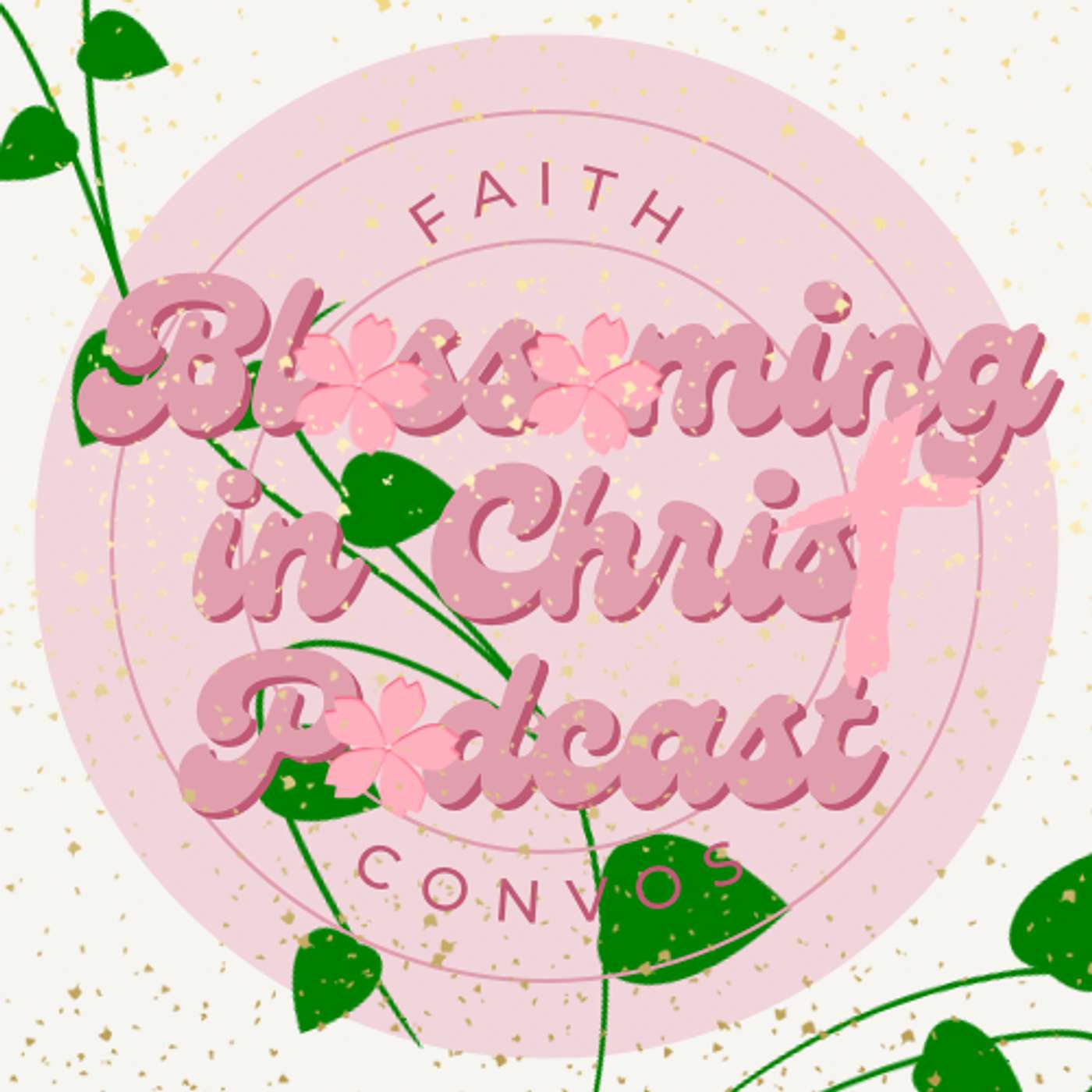 Blossoming in Christ