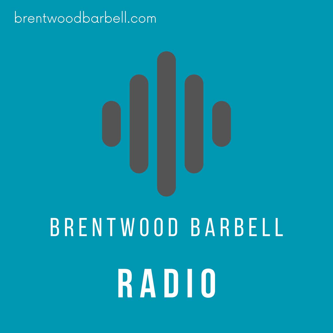 Brentwood Barbell Radio