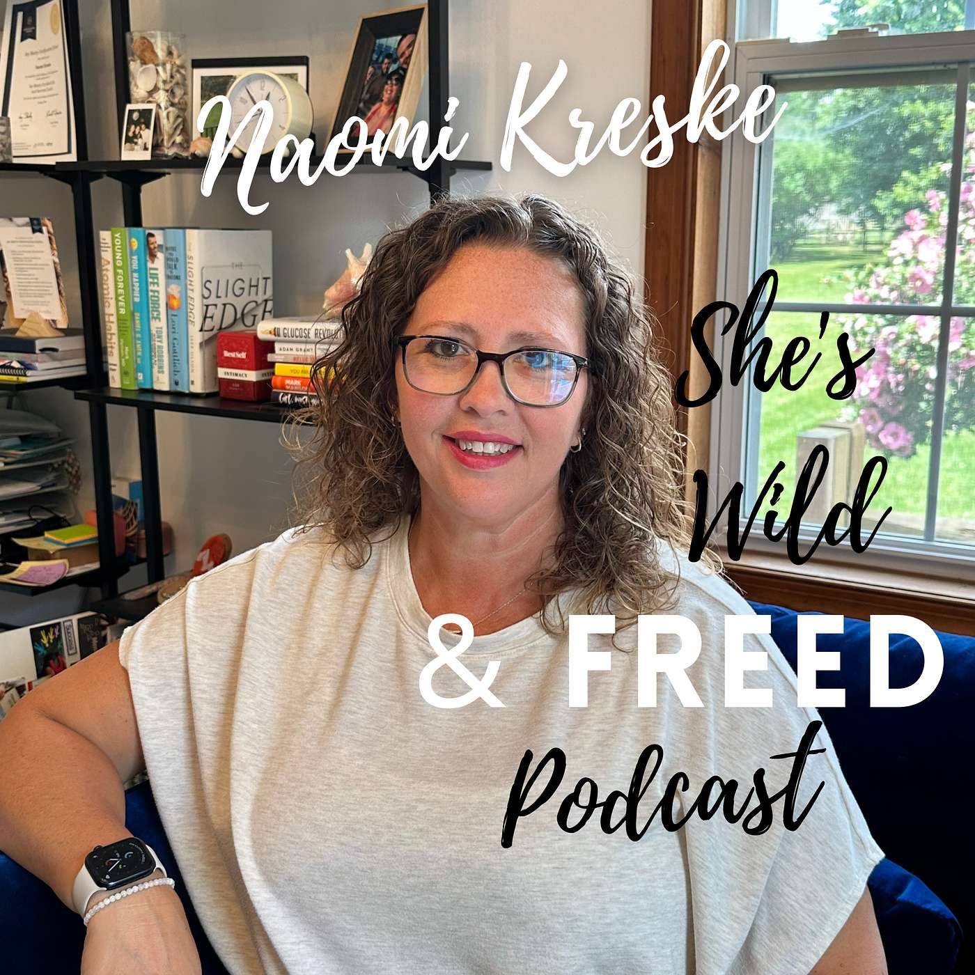 She\'s Wild & FREED Podcast