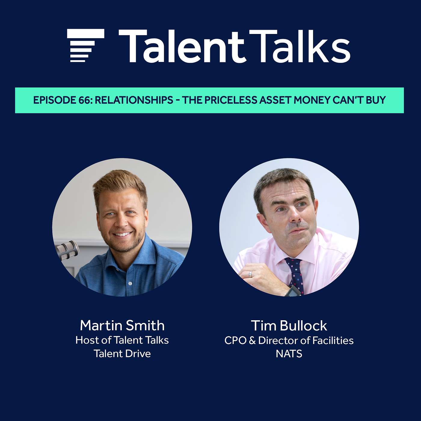 Relationships: The Priceless Asset Money Can’t Buy with CPO & Director of Facilities at NATS, Tim Bullock #66