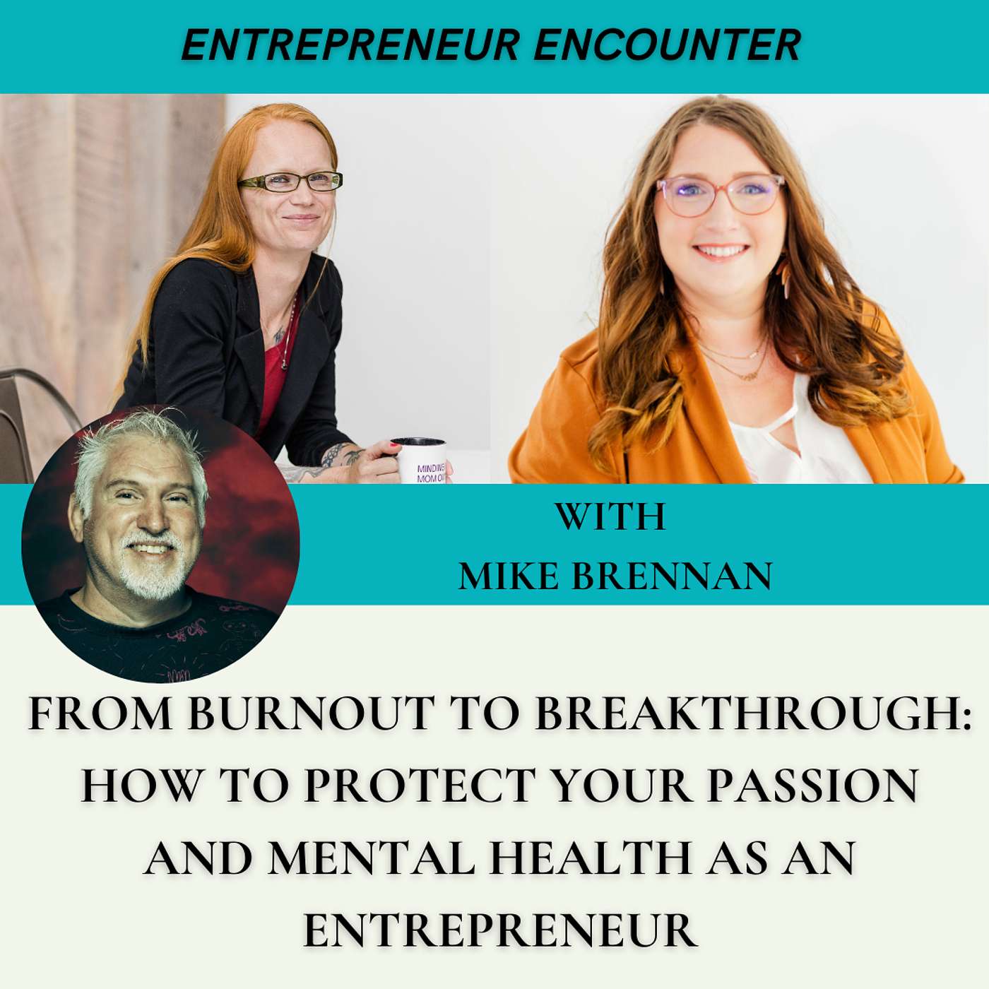 From Burnout to Breakthrough: How to Protect Your Passion and Mental Health as an Entrepreneur