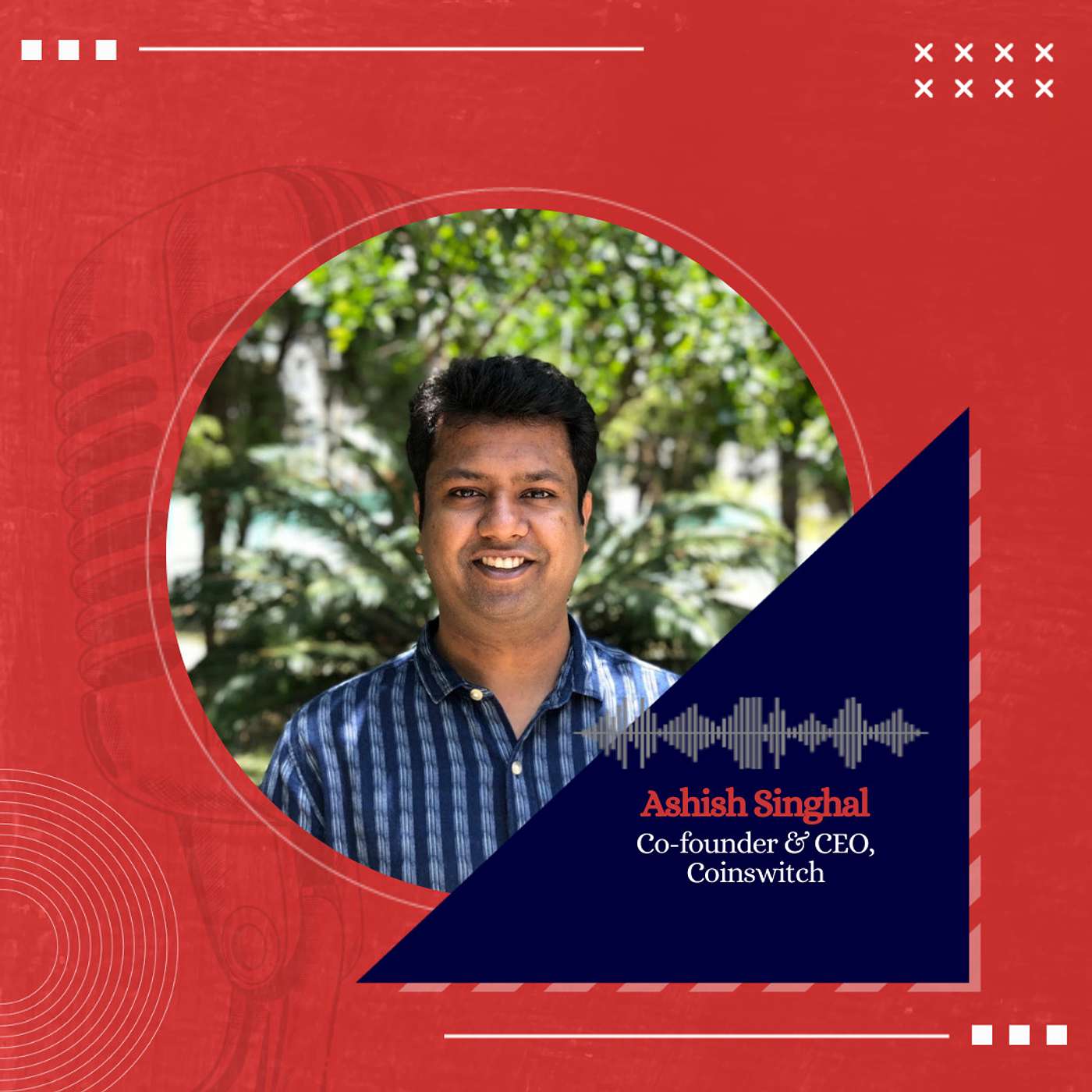 The rise of Crypto in India ft. Ashish Singhal, Founder, CoinSwitch episode artwork
