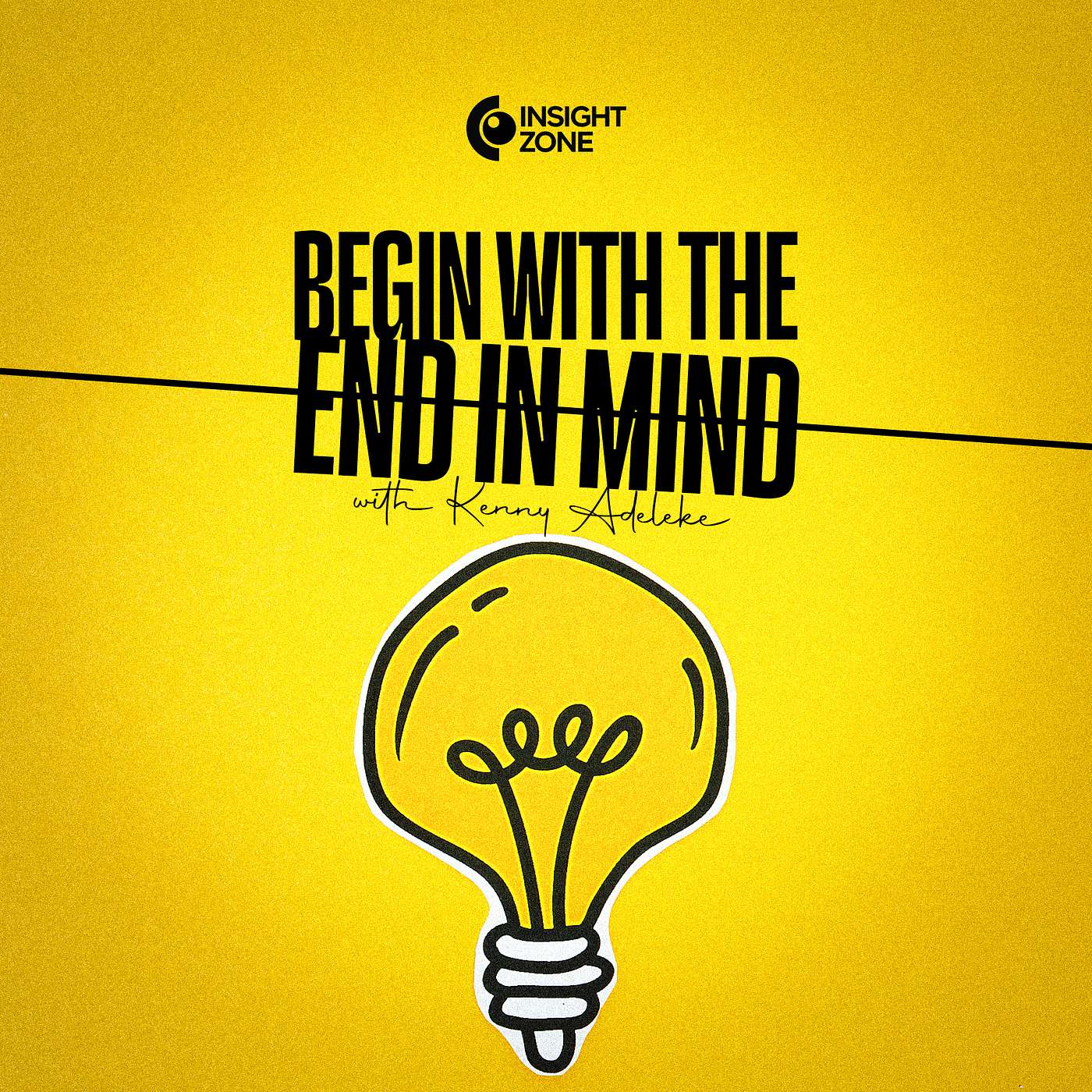 Begin with the end in mind