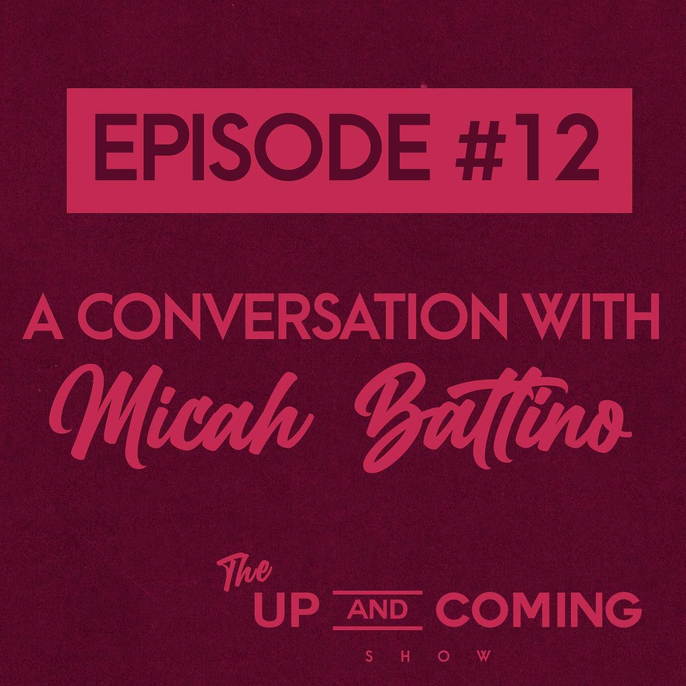 Episode #12 - Micah Battino (Food / Cooking / YouTube)
