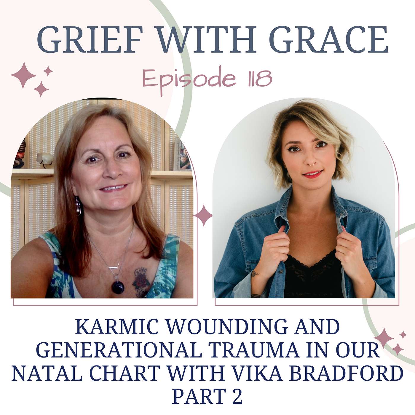 Ep 118 Karmic Wounding & Generational Trauma In Our Natal Chart - Part 2 with Vika Bradford