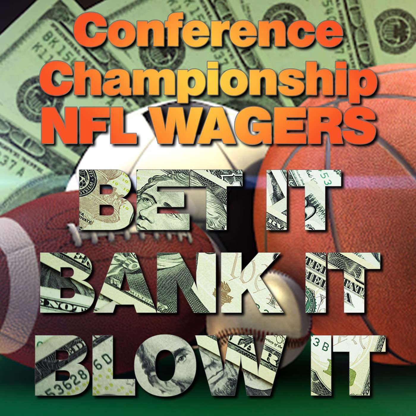 Bet It, Bank It, Blow It Conference Championship NFL Wagers & Betting Advice #NFLBetting #NFLPicks episode artwork