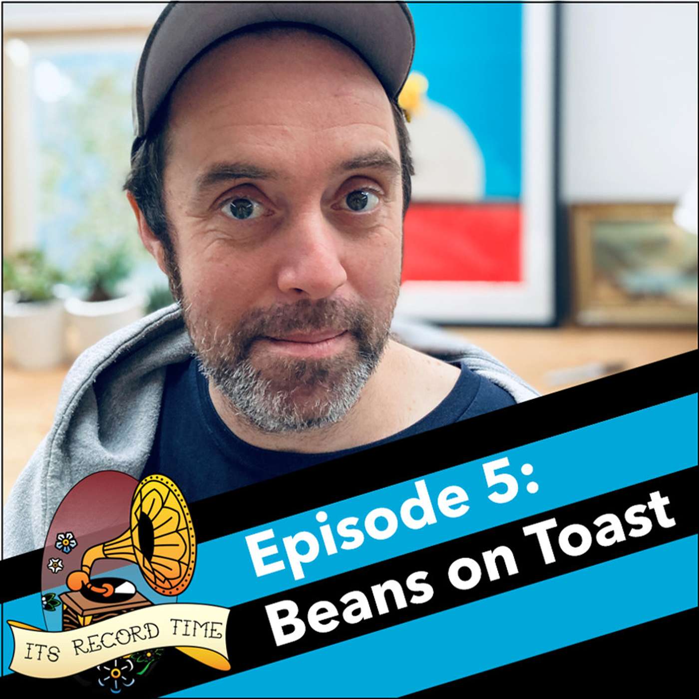 Ep 5 - Beans on Toast