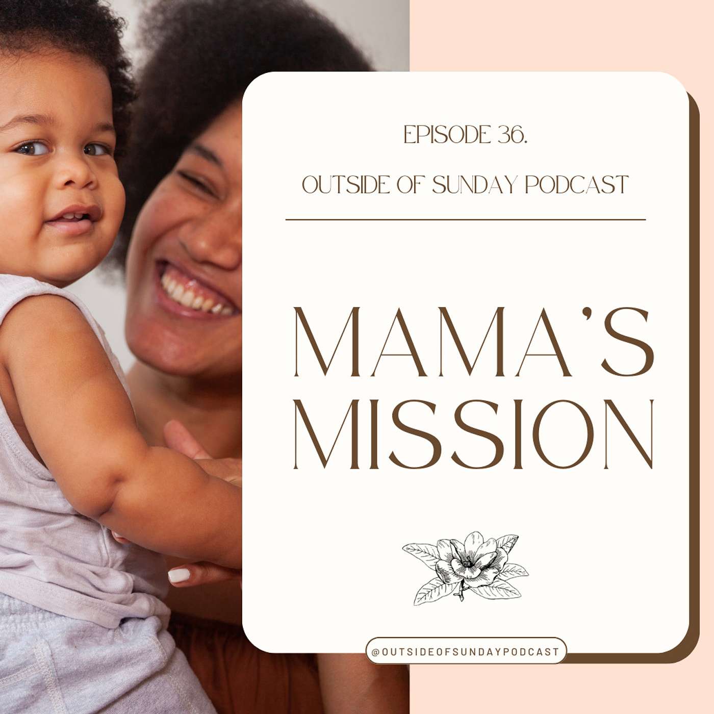 Episode 36 - Mama's Mission