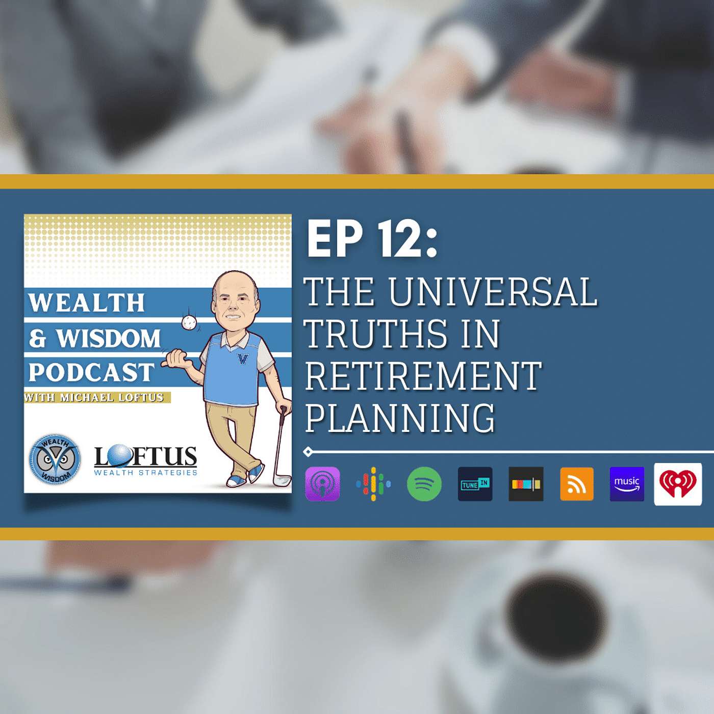Wealth & Wisdom with Michael Loftus