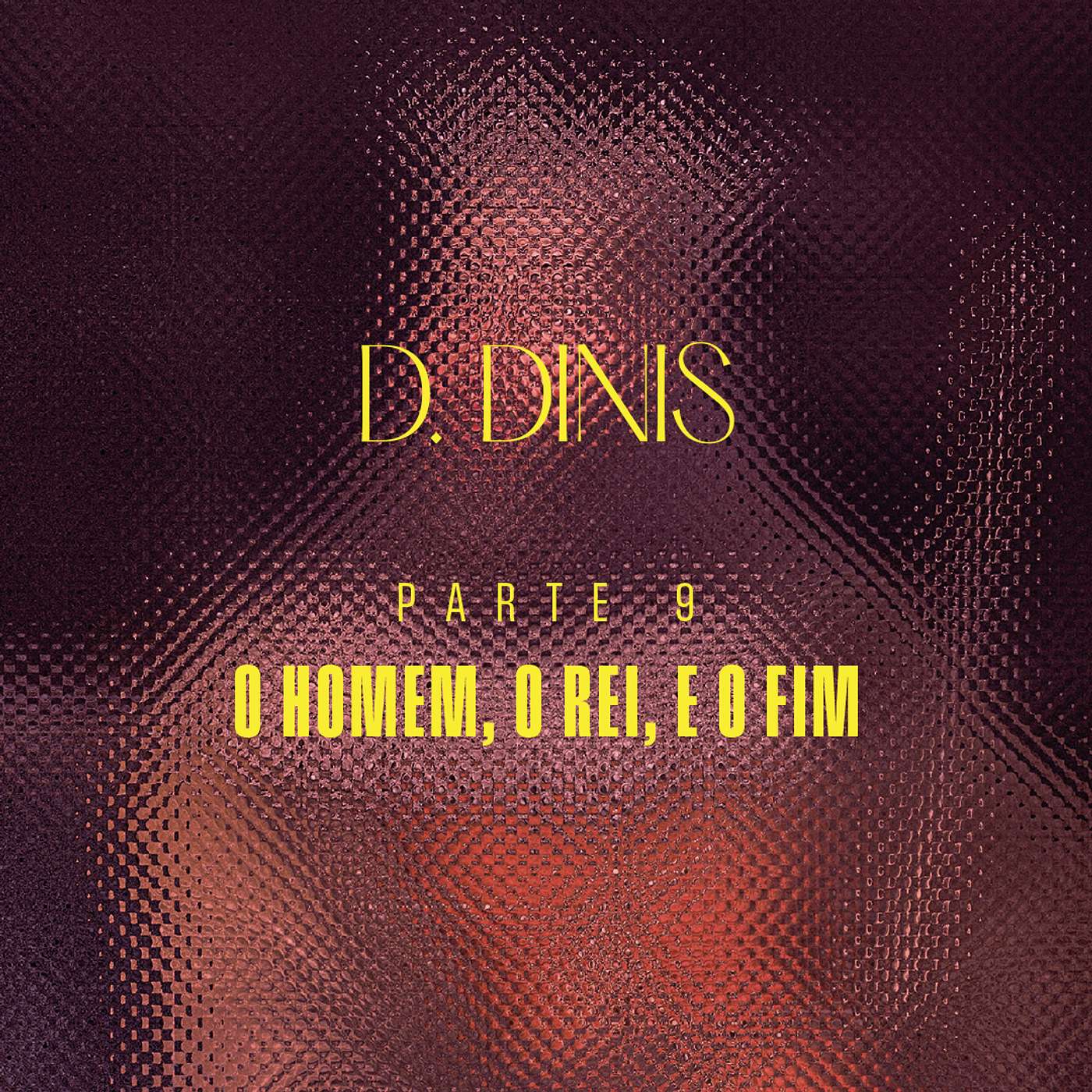 Portugal - D. Dinis - Parte 9 - O Homem, o Rei, e o Fim episode artwork