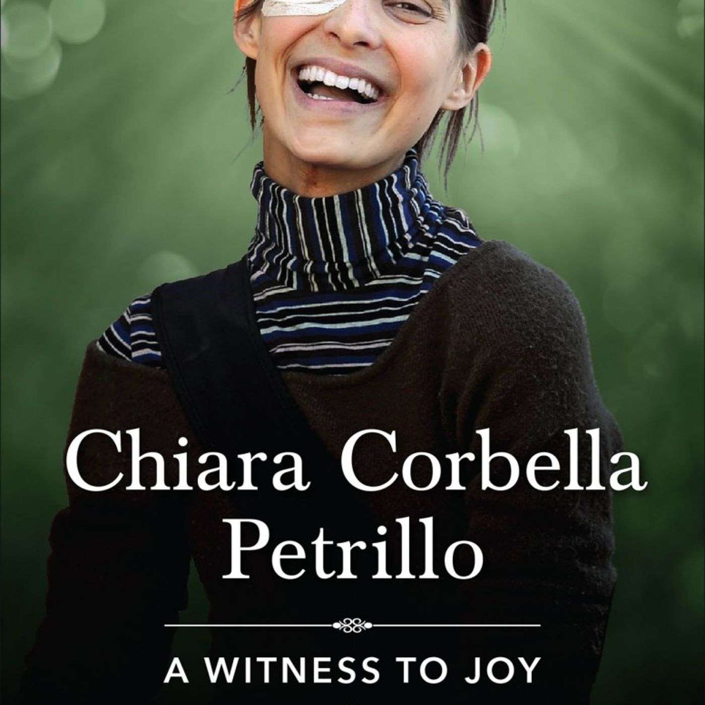 The Joy of Chiara Corbella Petrillo