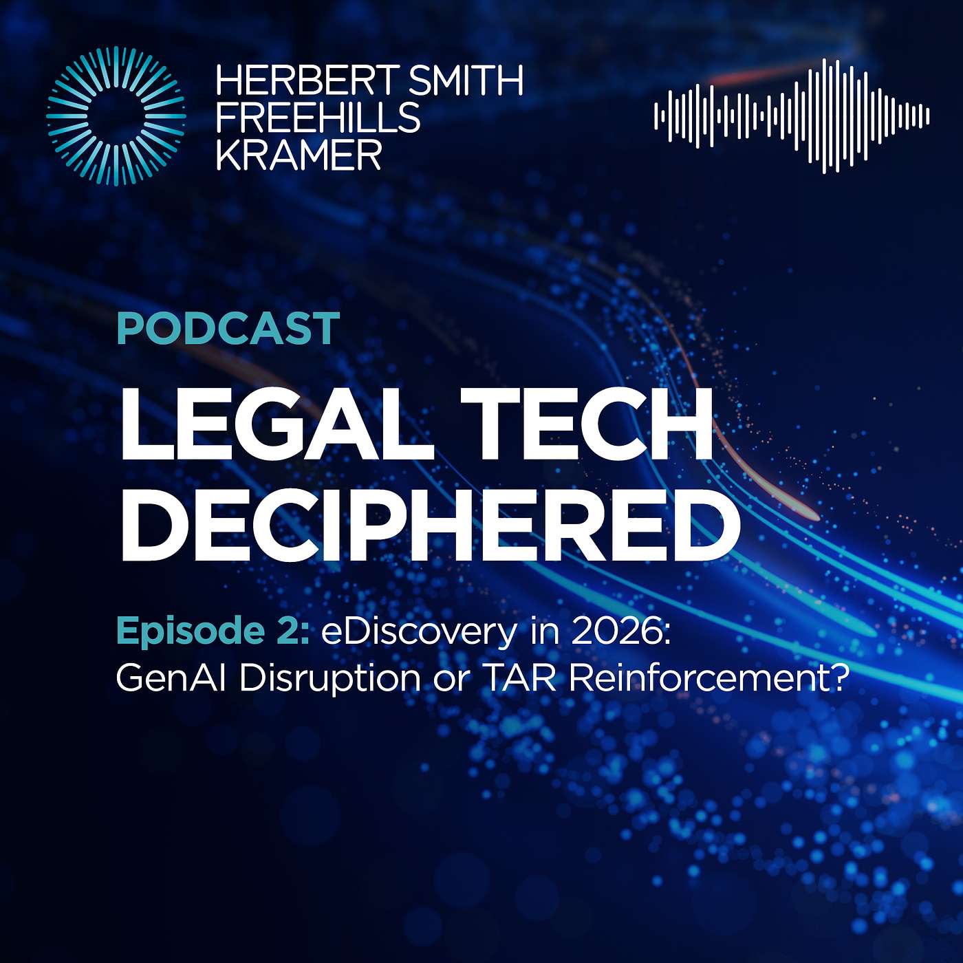 Legal Tech Deciphered Trust, Truth and Hallucinations EP2: eDiscovery in 2026: GenAI Disruption or TAR Reinforcement? episode artwork