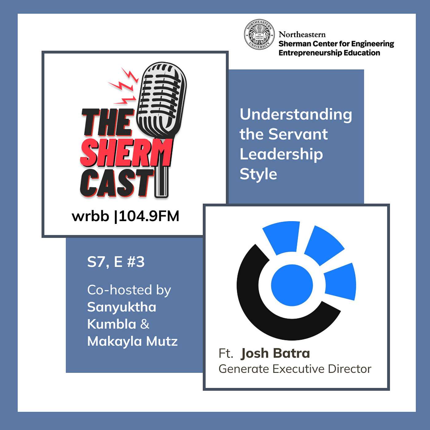 The ShermCast: Understanding the Servant Leadership Style With Josh Batra (S7E3)