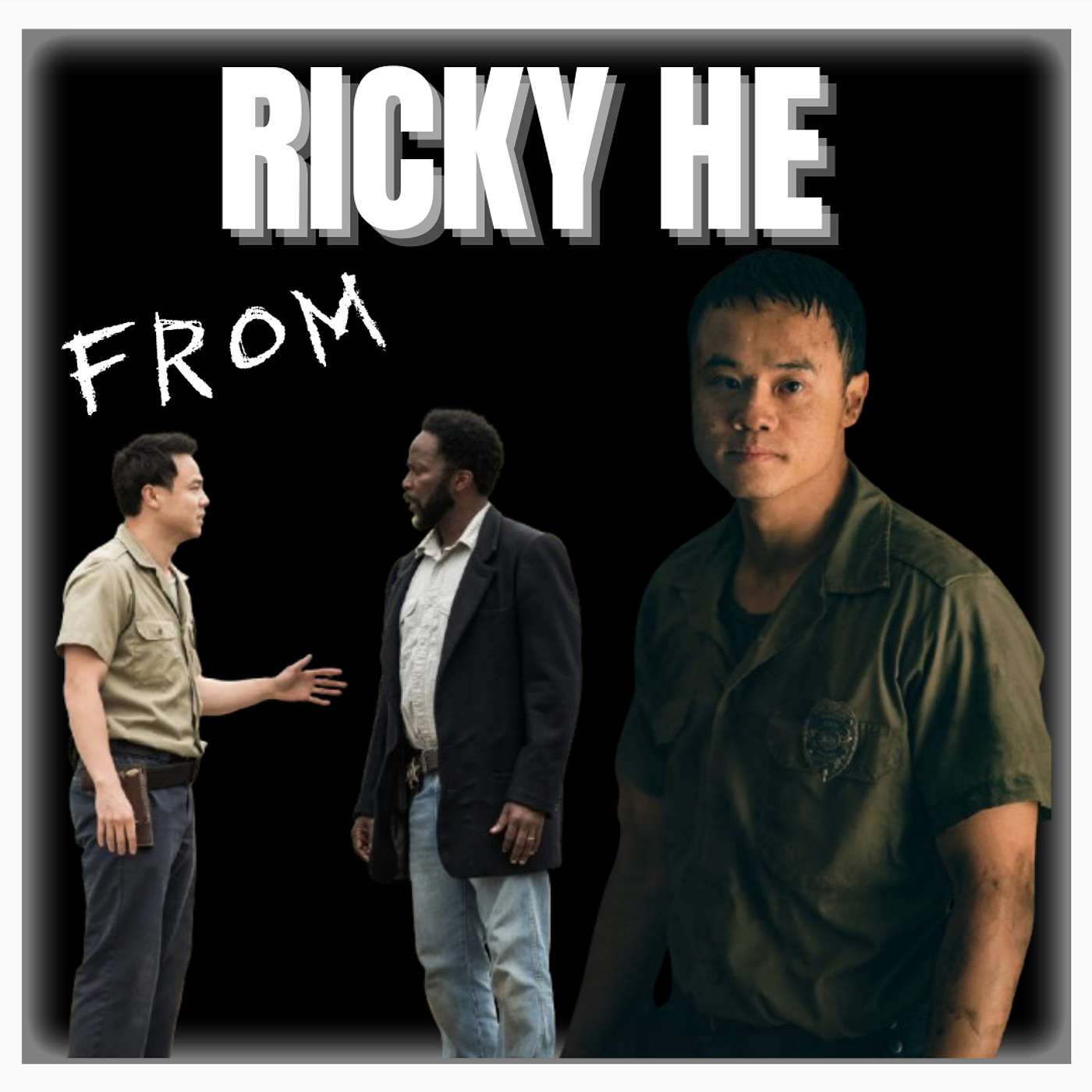 cover of episode Episode 483 | "FROM" | Actor: Ricky He